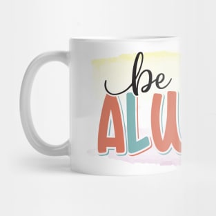 Be Kind Always Mug